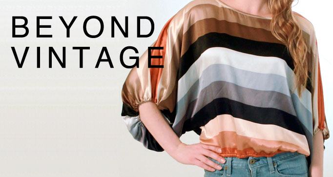 Beyond Vintage